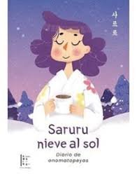 SARURU NIEVE AL SOL. DIARIO DE ANOMATOPEYAS