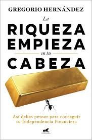 RIQUEZA EMPIEZA EN TU CABEZA, LA