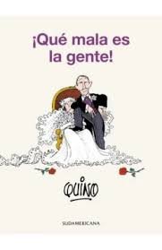 QUÉ MALA ES LA GENTE!