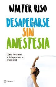 DESAPEGARSE SIN ANESTESIA