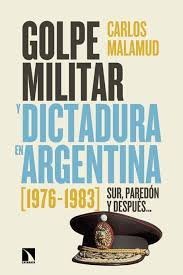 GOLPE MILITAR Y LA DICTADURA ARGENTINA [1976-1983]