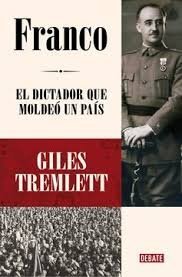 FRANCO EL DICTADOR QUE MOLDEÓ UN PAÍS
