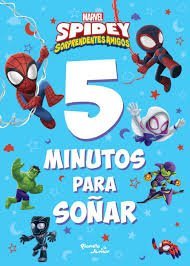 SPIDEY Y SUS SORPRENDENTES AMIGOS. 5 MINUTOS PARA SOÑAR