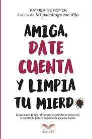 AMIGA, DATE CUENTA Y LIMPIA TU MIERD *