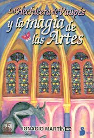 HECHICERA DE VAUPES LA , Y LA MAGIA DE LAS ARTES