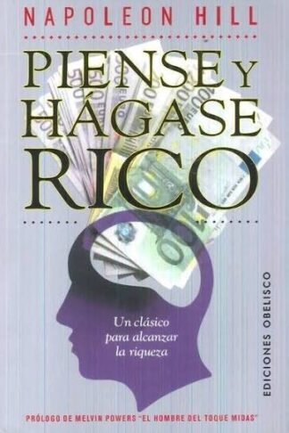 PIENSE Y HAGASE RICO