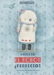ROBERTO EL ROBOT PERFECTO