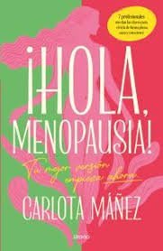 ¡HOLA MENOPAUSIA!