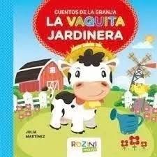 CUENTOS DE LA GRANJA LA VAQUITA JARDINERA