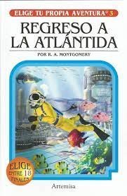 REGRESO A LA ATLANTIDA . ELIGE TU PROPIA AVENTURA 3