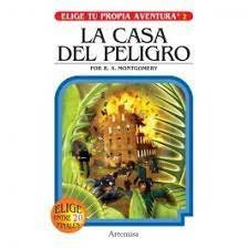 CASA DEL PELIGRO , LA . ELIGE TU PROPIA AVENTURA 6