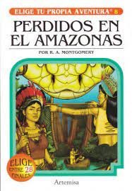 PERDIDOS EN EL AMAZONAS . ELIGE TU PROPIA AVENTURA 8
