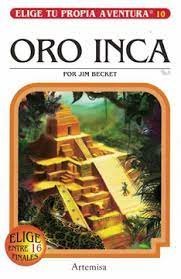 ORO INCA. ELIGE TU PROPIA AVENTURA 10