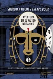 SHERLOCK HOLMES ESCAPE BOOK 3. AVENTURA EN EL MUSEO BRITANICO